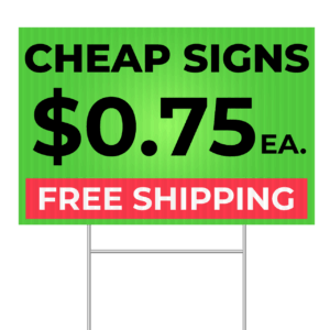Cheap Yard Signs 0.75 Each